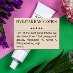 A five star hand lotion review over a tube of natural hand lotion reading "One of the best hand lotions I've tried by far. Doesn't feel overly greasy, yet it actually moisturizes my hands. A little goes a long way!"