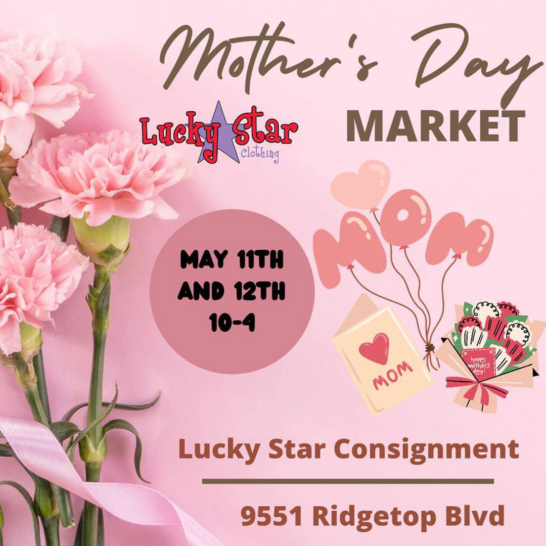 mothers day market poster lucky star consignment may 11 and 12 brigid trading company