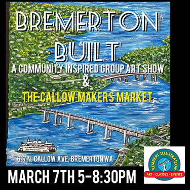 Bremerton Built Group Art Show and Callow Maker's Market