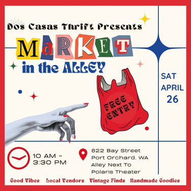 market in the alley dos casas thrift presents saturday april 26 2025 port orchard washington polaris theater kitsap county washington events