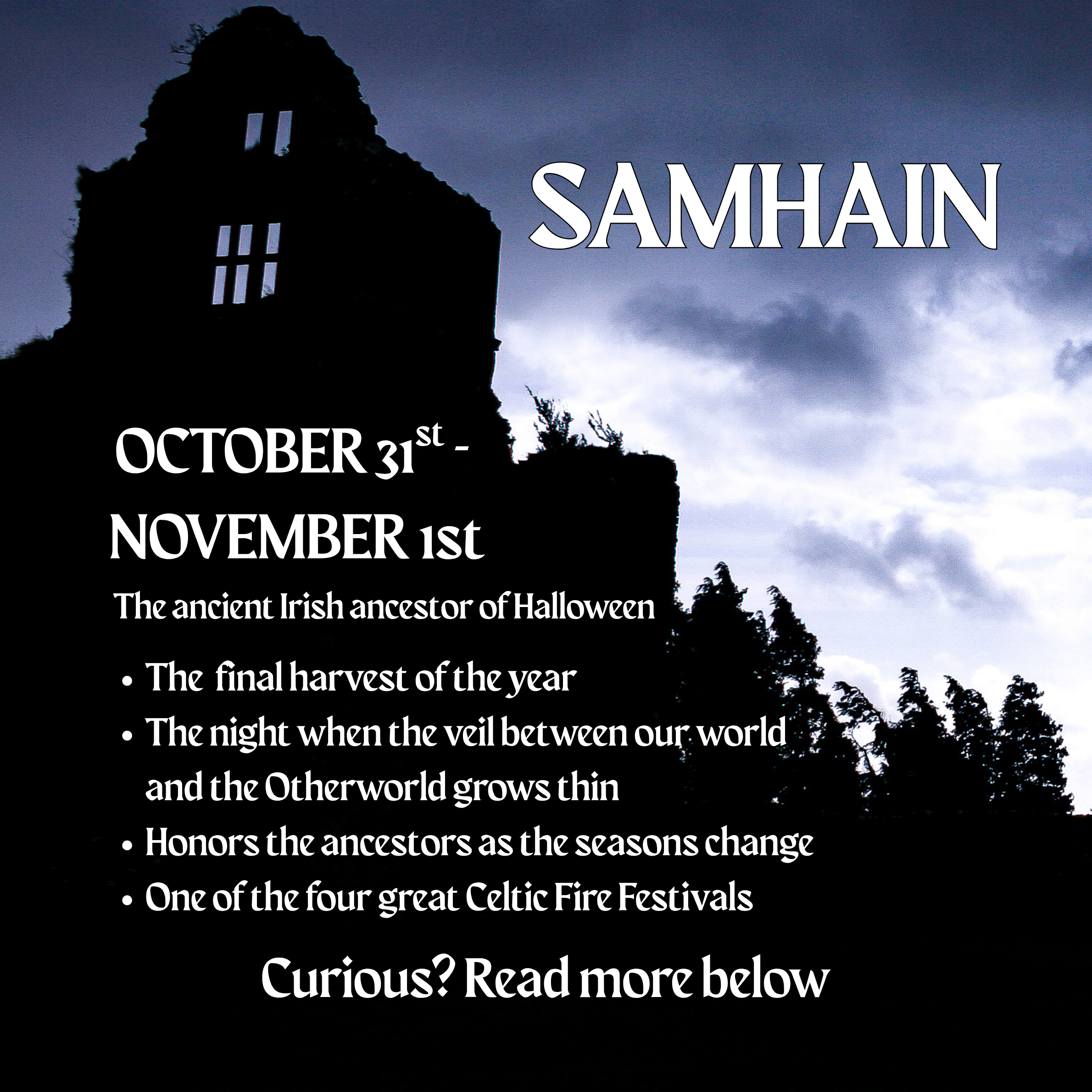 Silhouette of a castle with text about Samhain on a dark background october 31st through november 1st the ancient irish ancestor of halloween final harvest of the year night when the veil between our world and the otherworld is thin honors the ancestors as the seasons change one of the four great celtic fire festivals