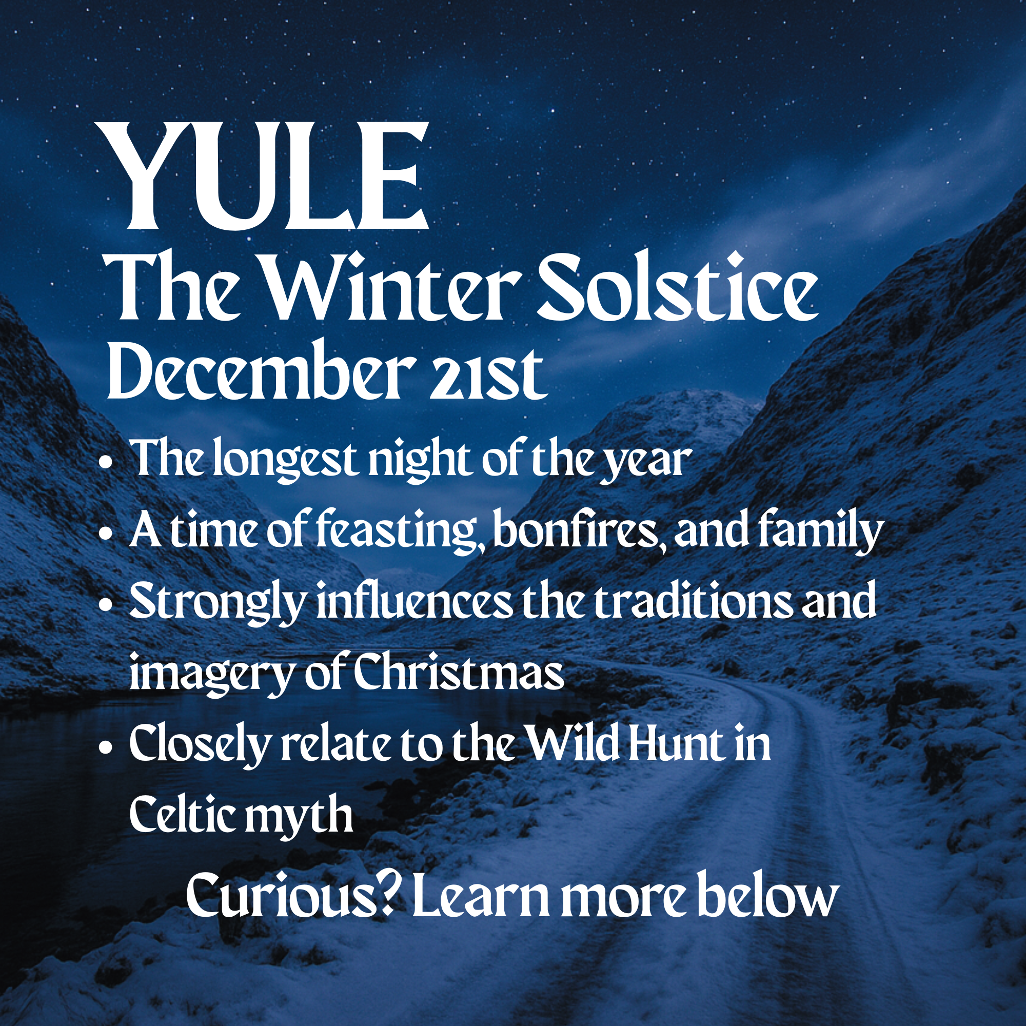 yule the winter solstice december 21st image of a snowy landscape in the gap of dunloe ireland explaining the meaning of yule the longest night of the year feasting bonfires family strongly influences christmas traditions closely related to the wild hunt in celtic myth yuletide